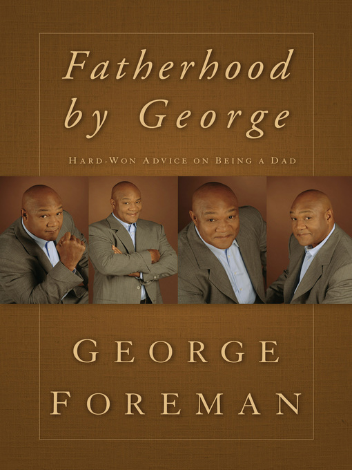 Fatherhood by George (eBook): Hard-Won Advice on Being a Dad